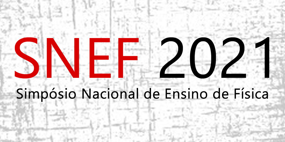 Simpósio Nacional de Ensino de Física - SNEF 2021