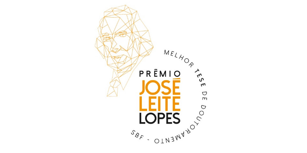 Vencedores do Prêmio José Leite Lopes de Melhor Tese de Doutorado 2018