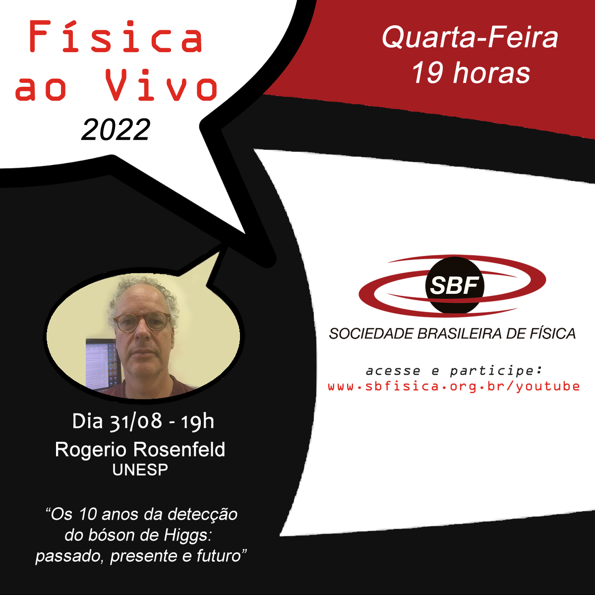 Física ao Vivo – Rogerio Rosenfeld – Os 10 anos da detecção do bóson de Higgs:  passado, presente e futuro