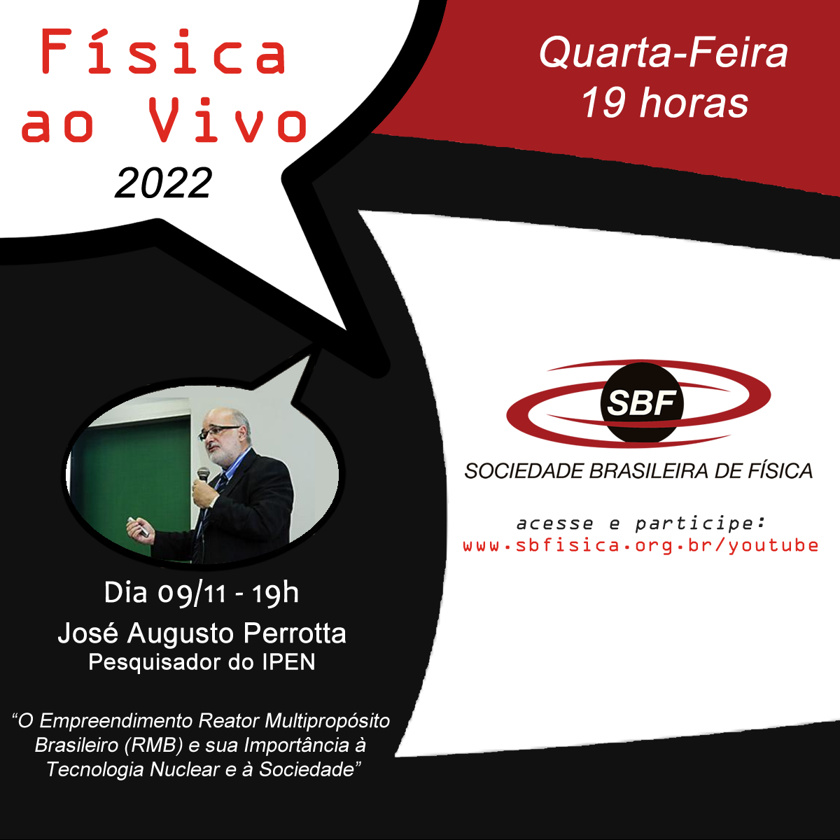 Física ao Vivo – José Augusto Perrotta- O Empreendimento Reator Multipropósito Brasileiro (RMB) e sua Importância à Tecnologia Nuclear e à Sociedade