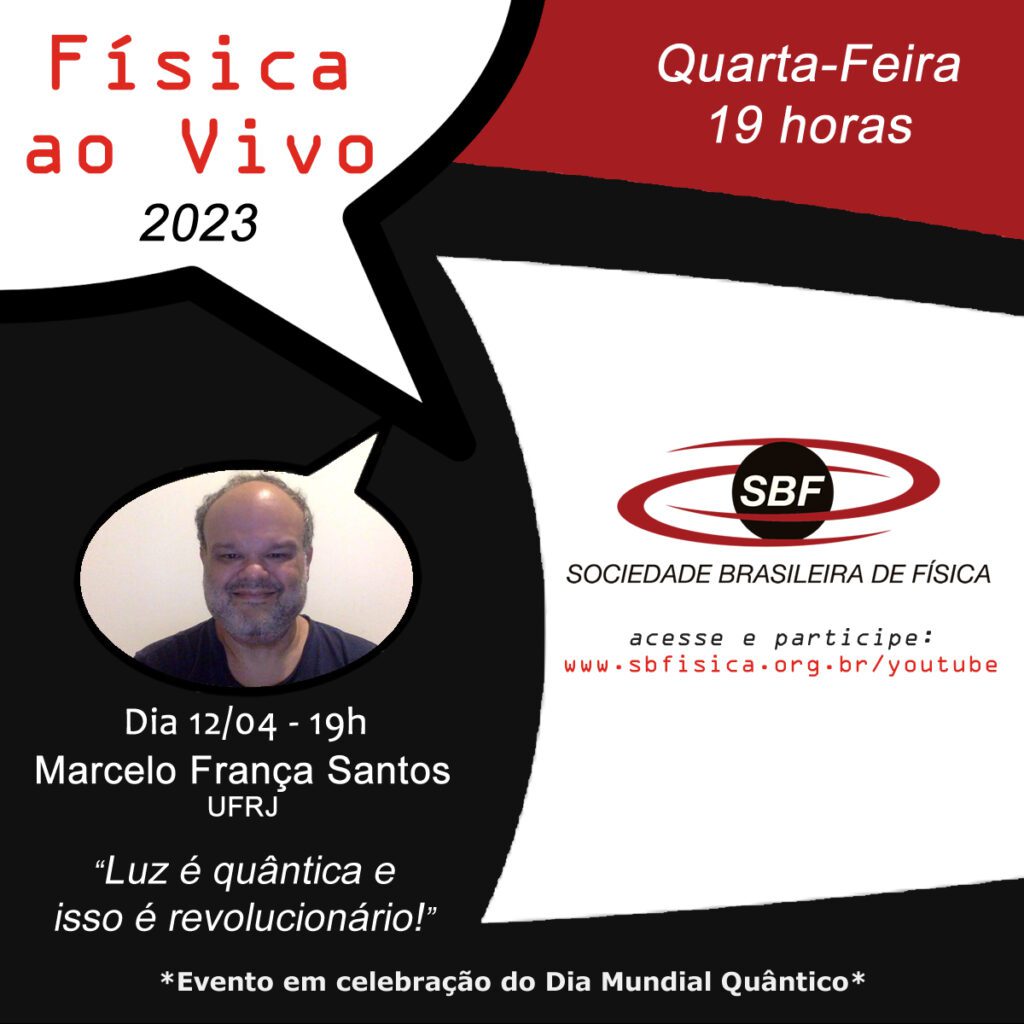 Física ao Vivo – Marcelo França Santos – Luz é quântica e isso é revolucionário!