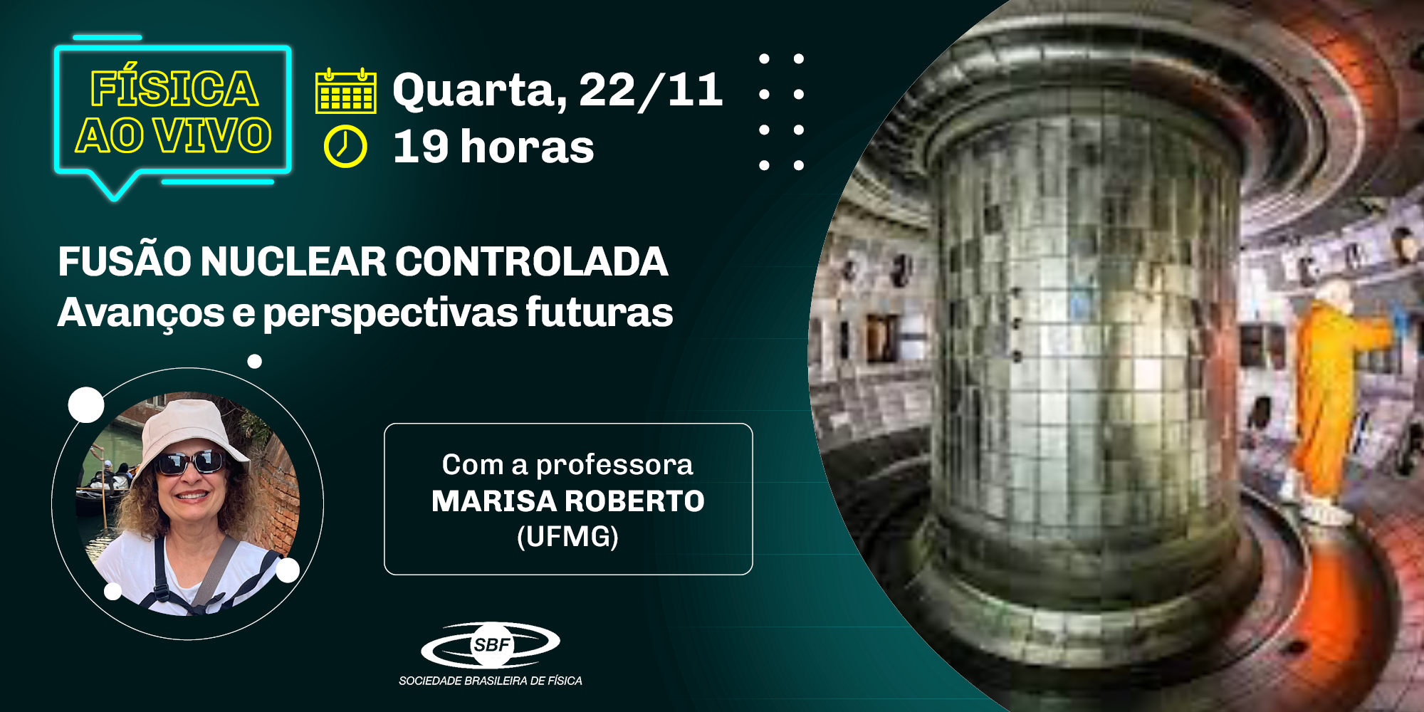 Física ao Vivo – Marisa Roberto – Fusão Nuclear Controlada: Avanços e Perspectivas Futuras