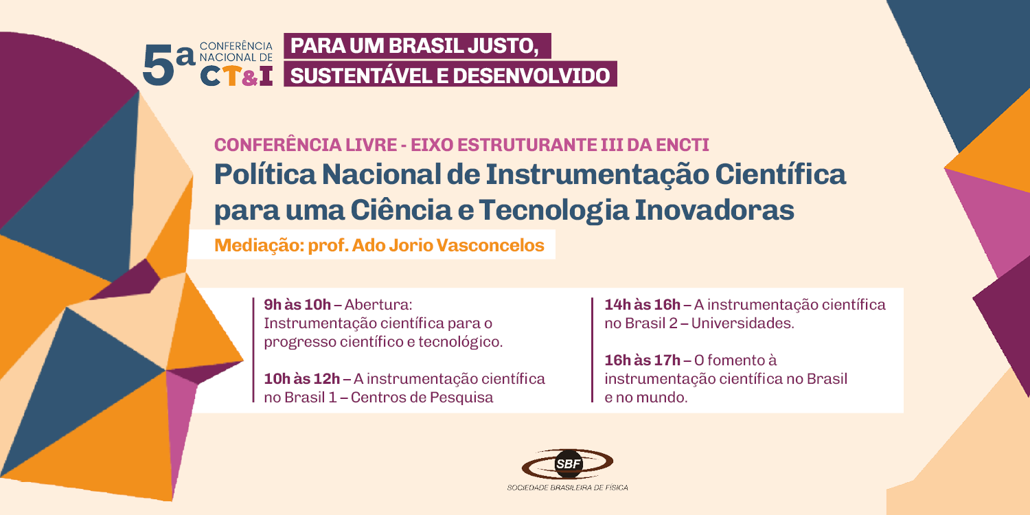 Conferência Livre: Política Nacional de Instrumentação Científica para uma Ciência e Tecnologia Inovadoras